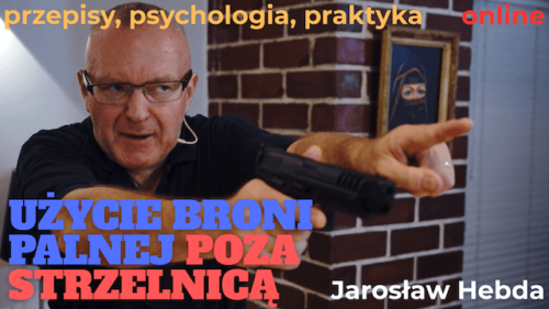 Użycie broni palnej poza strzelnicą - przepisy / psychologia / praktyka